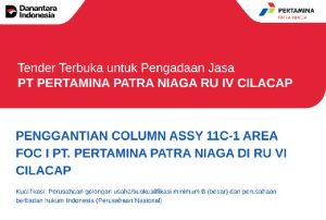 Equityworld Futures Surabaya | PT Pertamina Patra Niaga RU Cilacap Buka Tender Penggantian Column Assy 11C-1